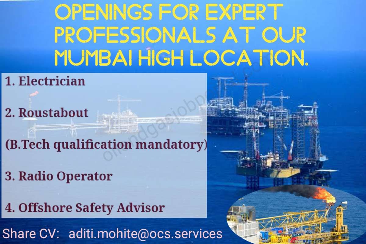 OCS Services (India) Pvt Ltd is pleased to announce job openings for expert professionals at our Mumbai High location.