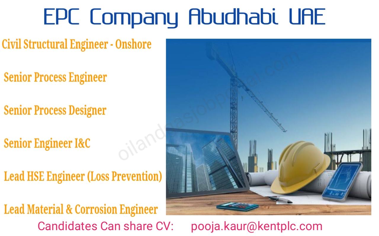 Hiring Best Opportunities for Oil and Gas EPC Company in Abudhabi UAE