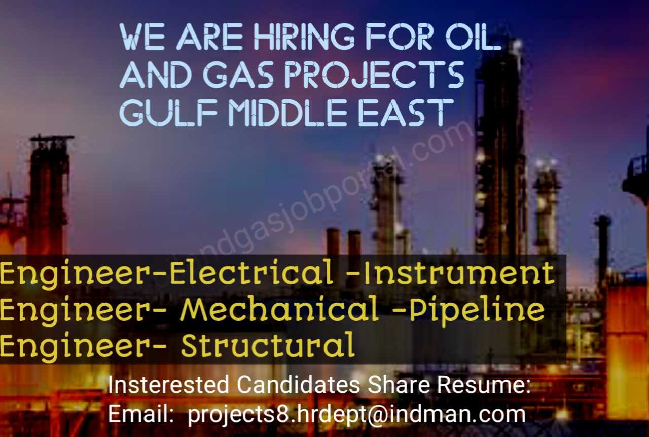 We are hiring for Oil and Gas Projects Gulf middle East