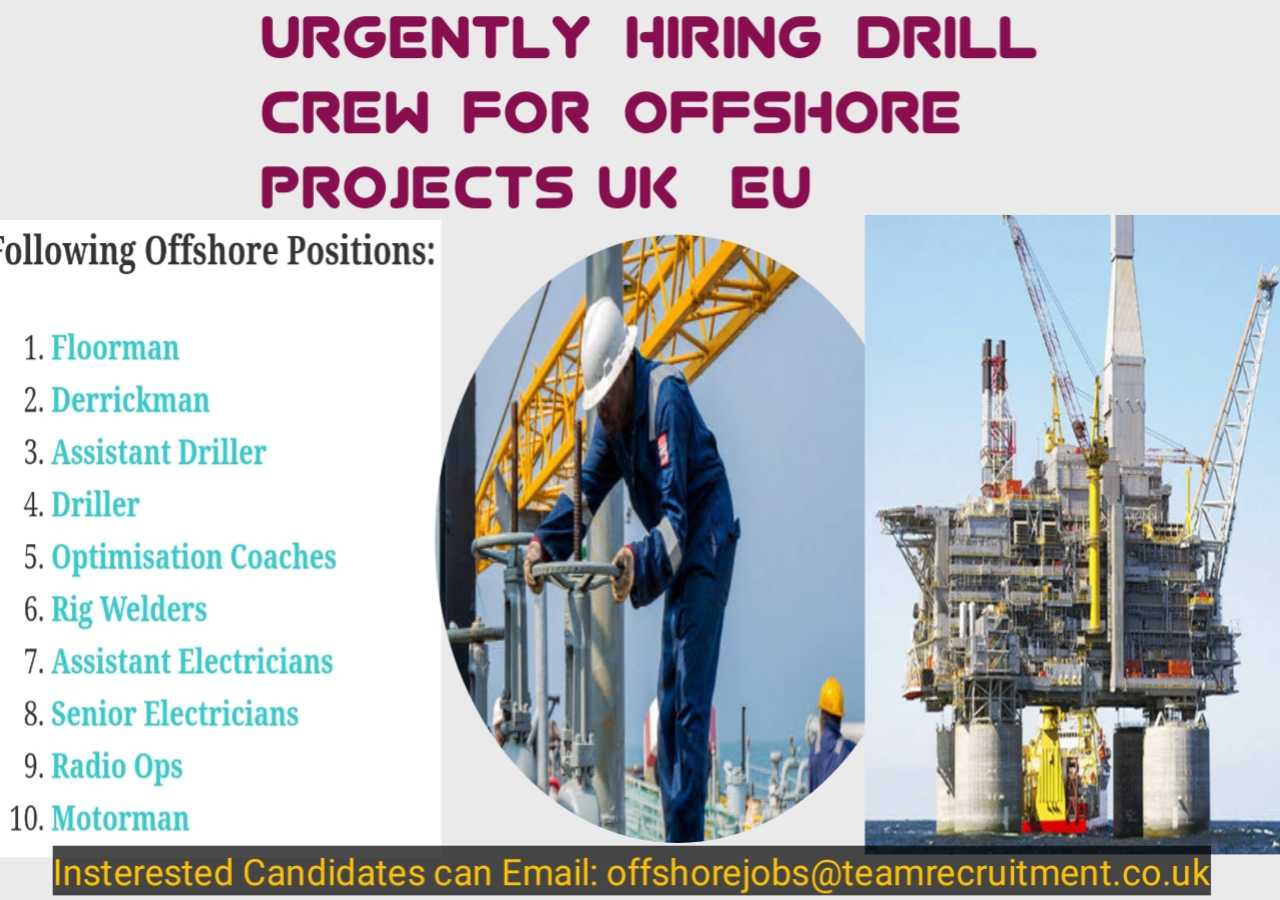 Urgently Hiring Drill Crew for Offshore Projects(UK/ EU)