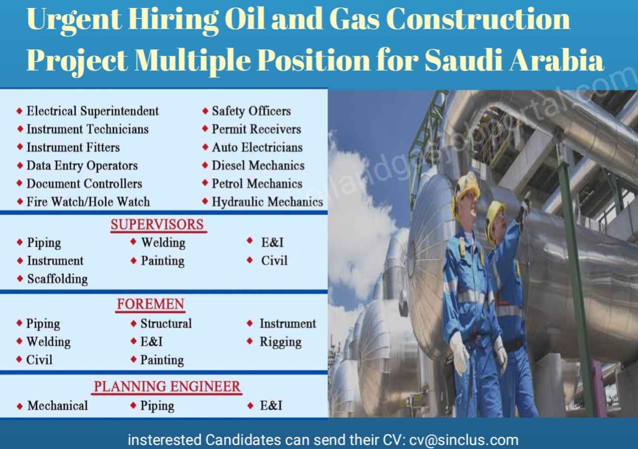 Urgent Hiring Oil and Gas Construction Project Multiple Position for Saudi Arabia
