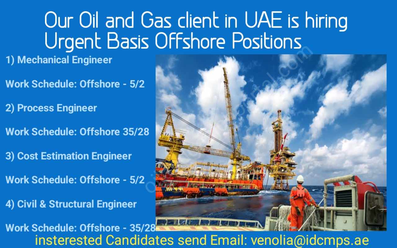 Our Oil and Gas client in UAE is hiring Urgent Basis Offshore Positions 