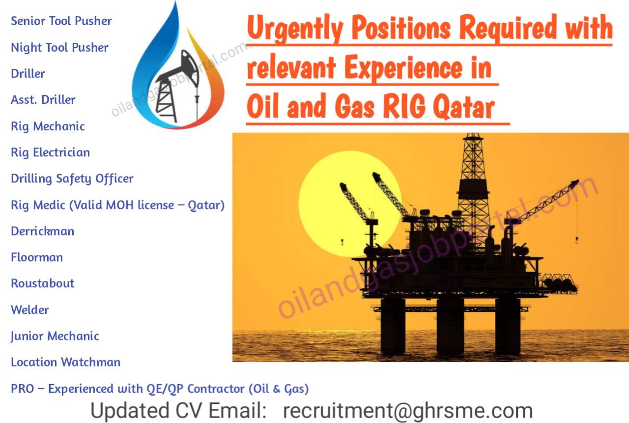 Urgently Positions Required with relevant Experience in Oil and Gas RIG Qatar 