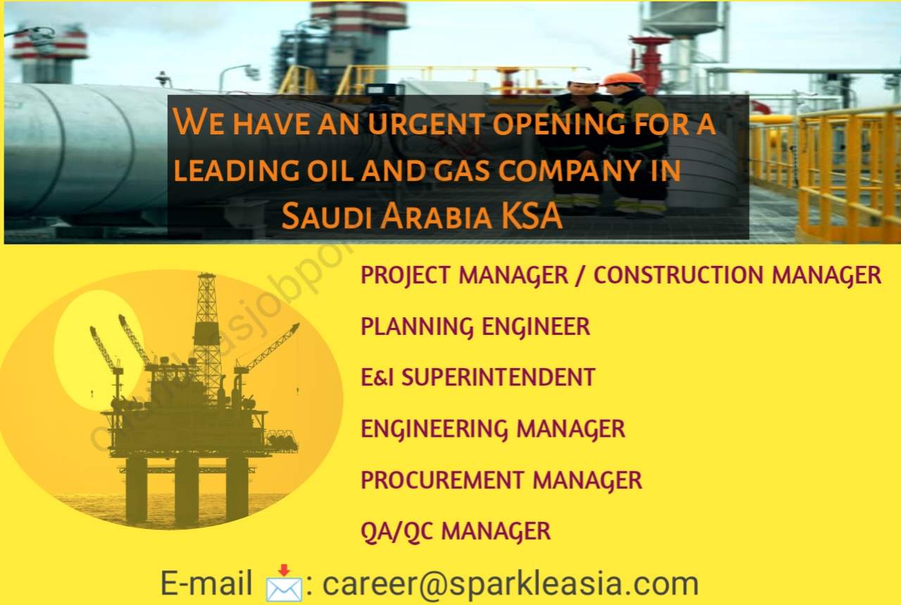 We have an urgent opening for a leading oil and gas company in Saudi Arabia KSA