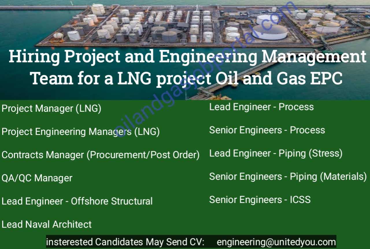 Hiring Project and Engineering Management Team for a LNG project Oil and Gas EPC