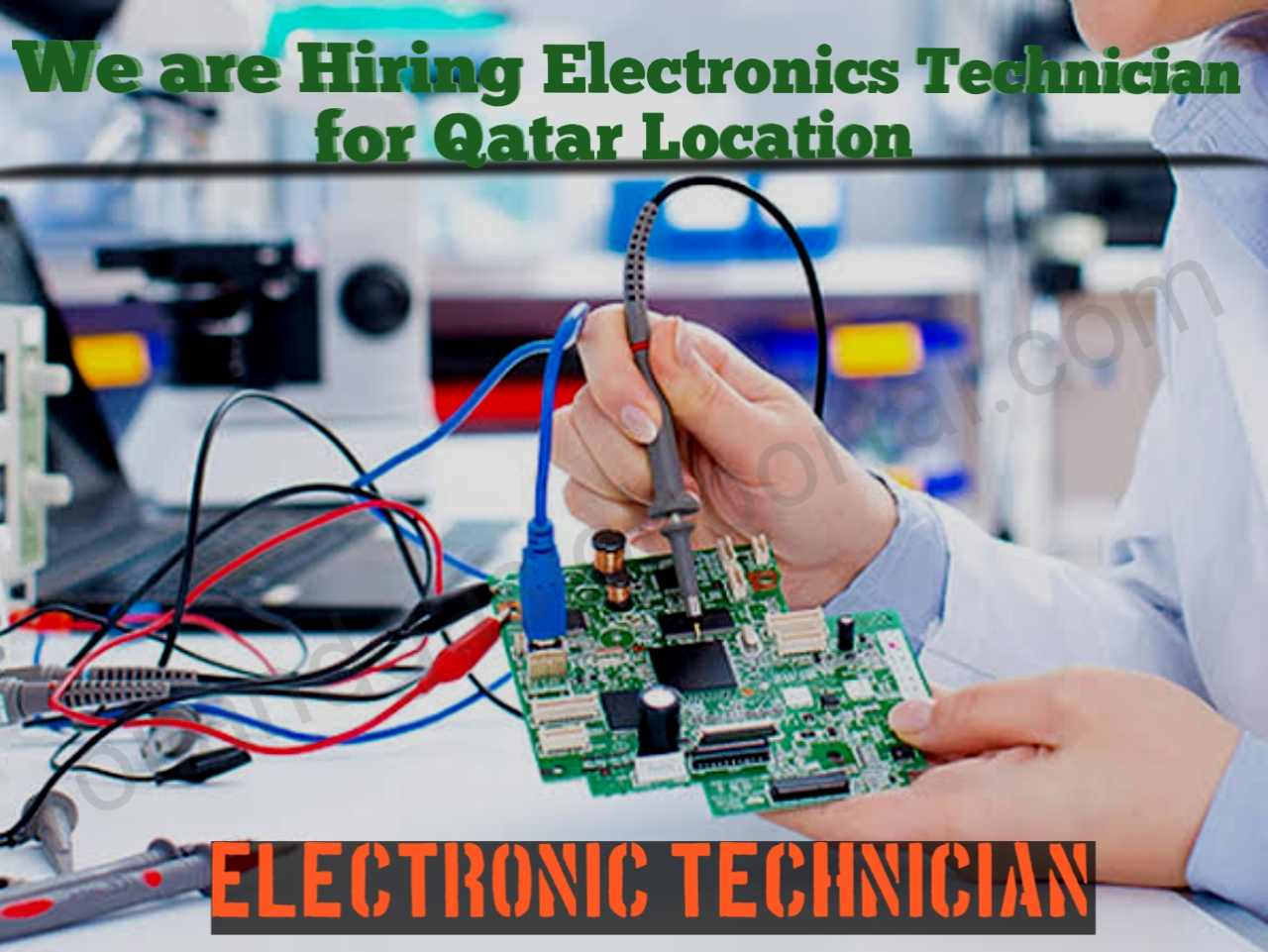 We are Hiring Electronics Technician for Qatar Location