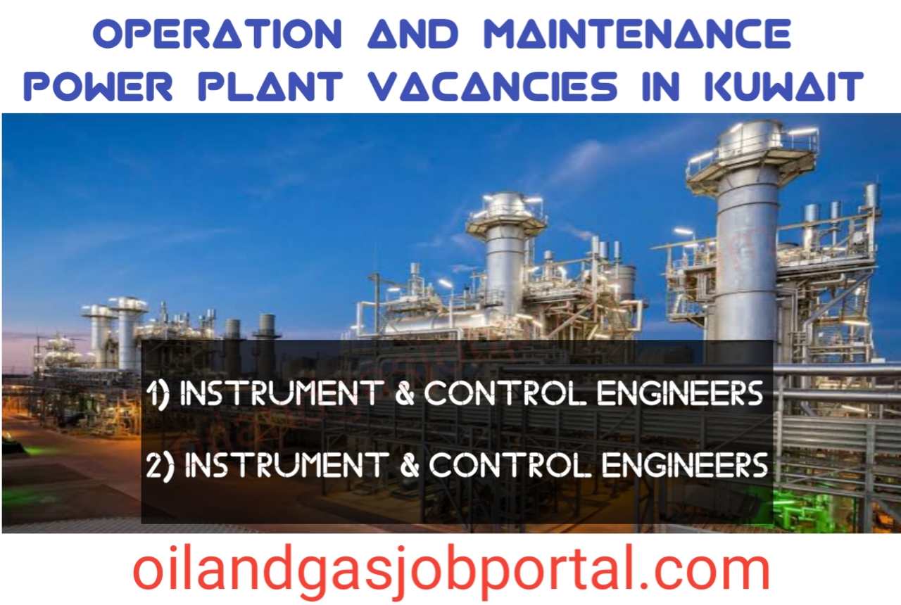Operation and maintenance Power plant Vacancies in Kuwait